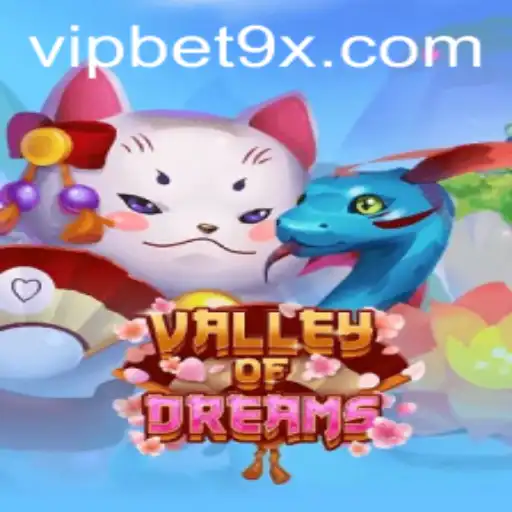 Exploring ValleyofDreams: The World of Thrills and Bets with Bet9x